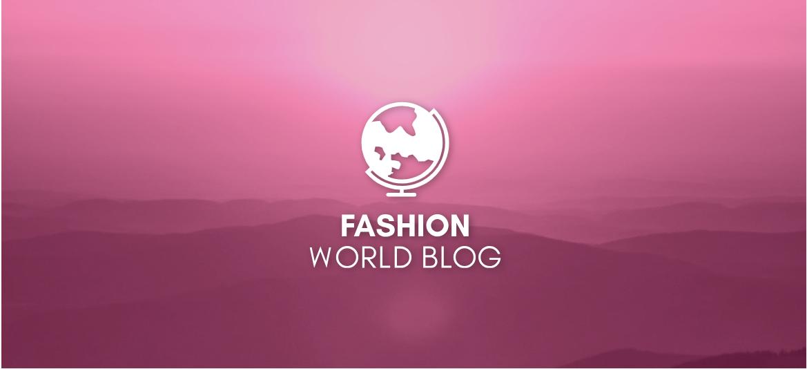Fashion World Blog